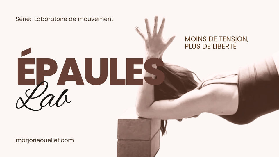 Série ~ Laboratoire de mouvement : Épaules